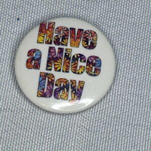Stereophonics Have A Nice Day Badge