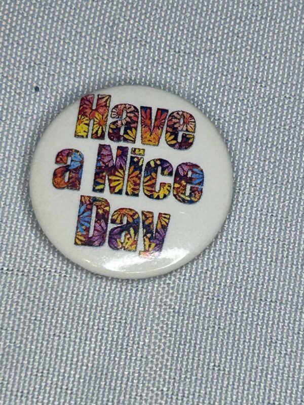 Stereophonics Have A Nice Day Badge