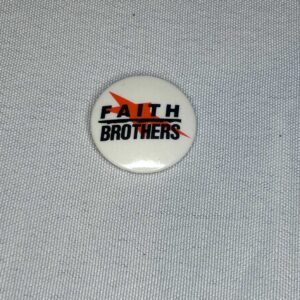 Faith Brothers Badge 2.5cm