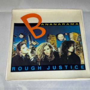 Bananarama 'Rough Justice' 3d sleeve 7" vinyl