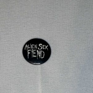 Vintage Alien Sex Fiend Badge 2.5cm Genuine Goth