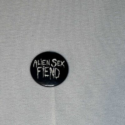 Vintage Alien Sex Fiend Badge 2.5cm Genuine Goth