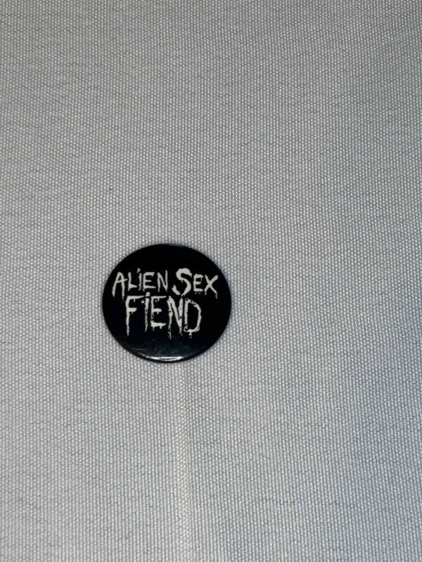 Vintage Alien Sex Fiend Badge 2.5cm Genuine Goth