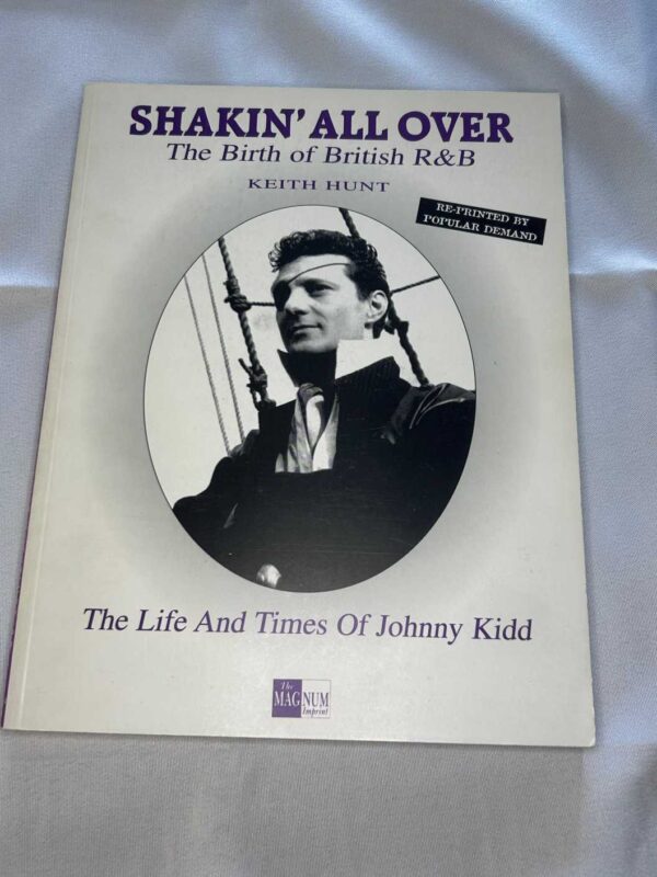 Shakin’ All Over The Birth Of British R&B Keith Hunt Book Life And Times of Johnny Kidd