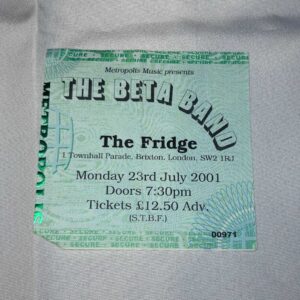 The Beta Band Ticket Stub 23rd July 2001 The Fridge Brixton Genuine