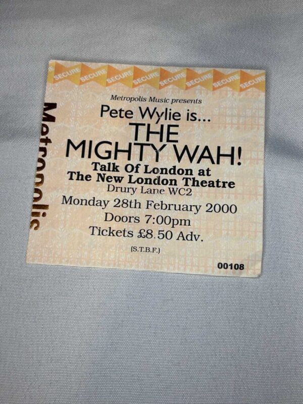 The Mighty Wah Pete Wylie Ticket Stub 28th Feb 2000 New London Theatre