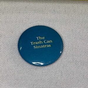 Trash Can Sinatras Badge 25mm 2 Original 1990